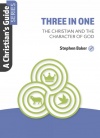 Three In One - The Christian And The Character Of God